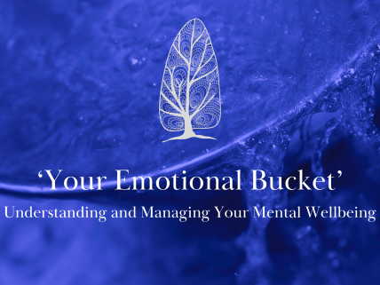 Your Emotional Bucket: Understanding and Managing Your Mental Wellbeing - Blog